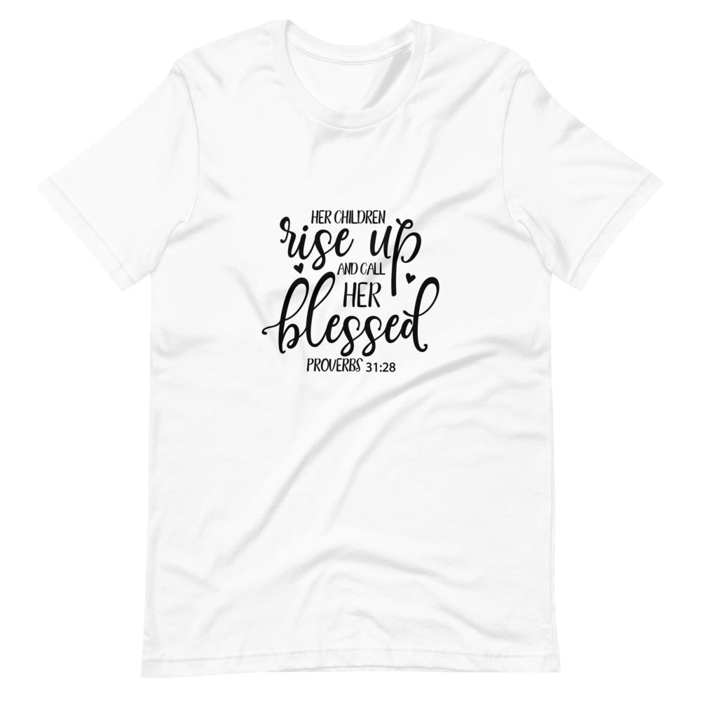 Her Children Rise up & Call Her Blessed Short-Sleeve T-Shirt - DRESS FOR THE KING